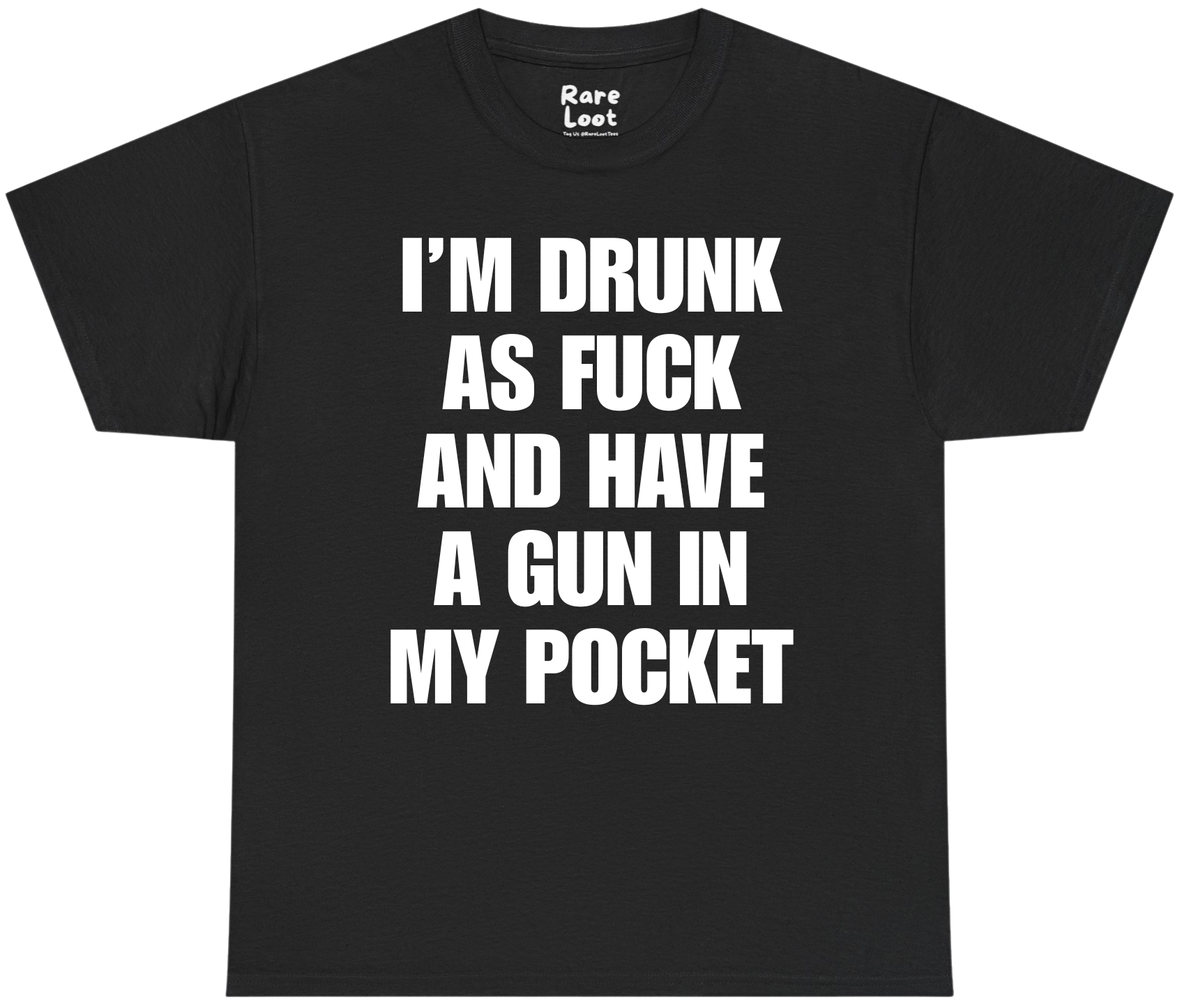 I'm Drunk AF And Have A G In My Pocket Shirt