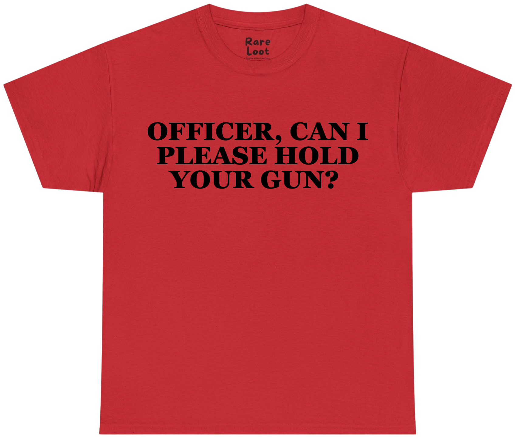 Officer Can I Please Hold Your G Shirt