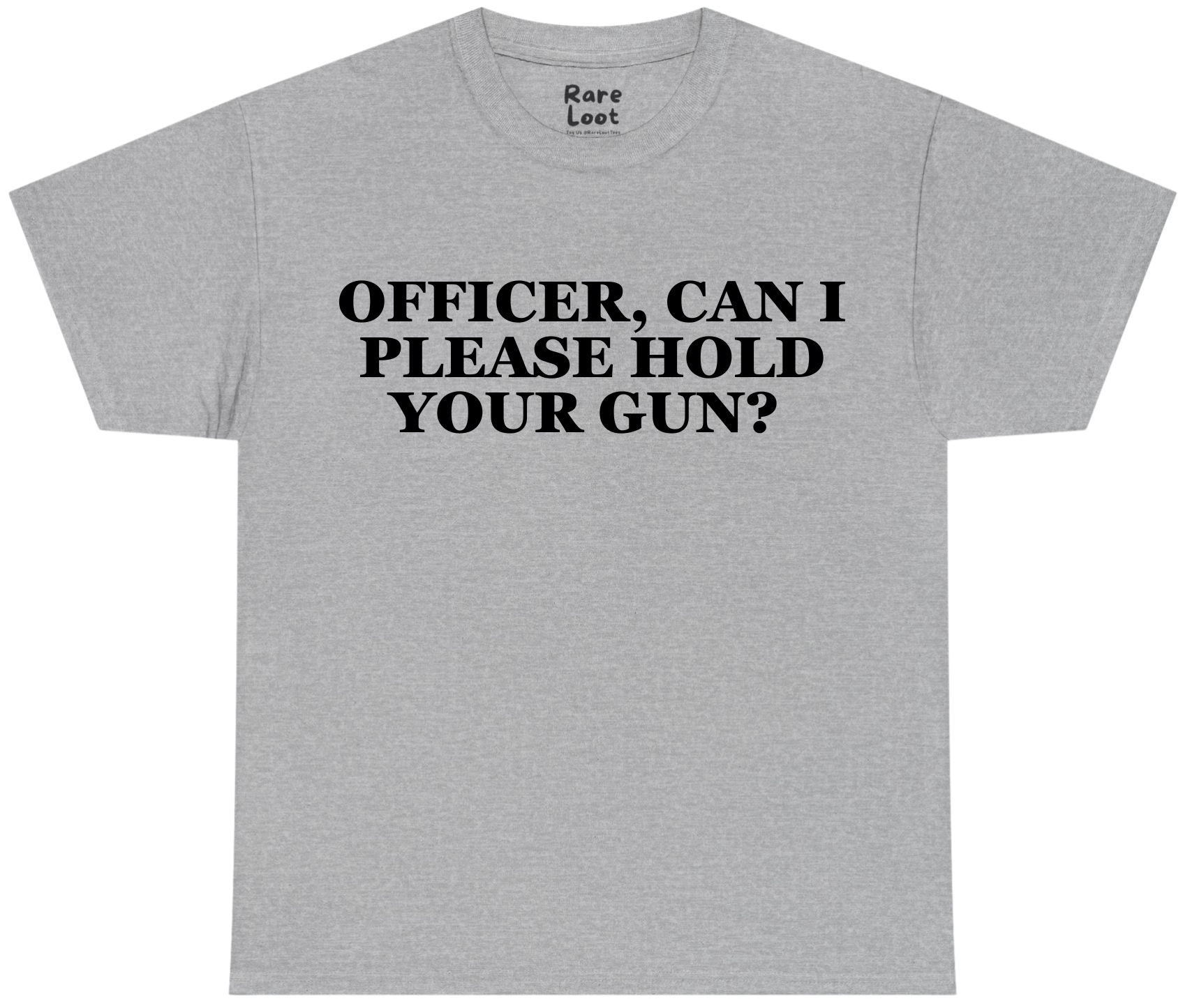 Officer Can I Please Hold Your G Shirt