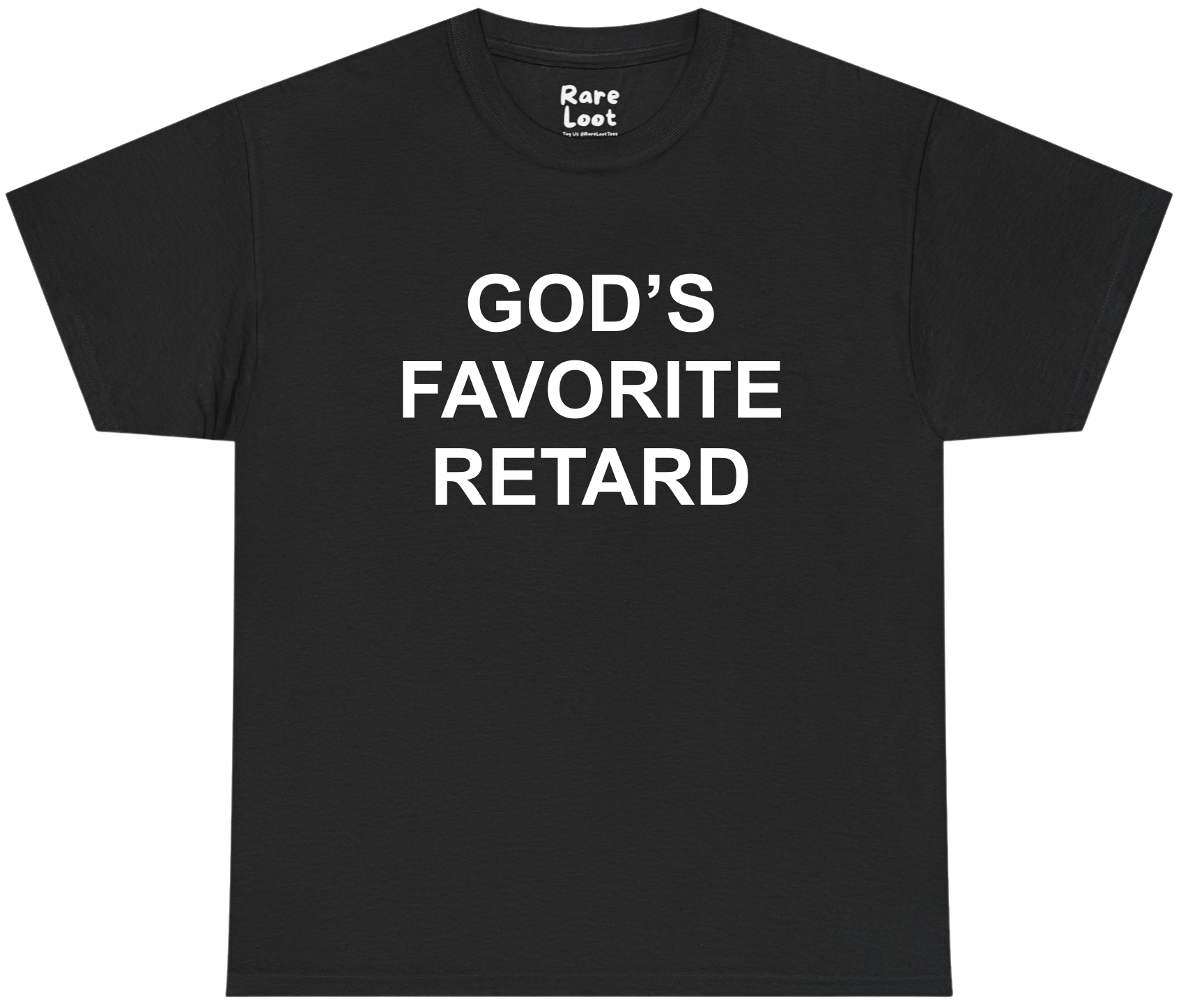 God's Favorite Retard Shirt