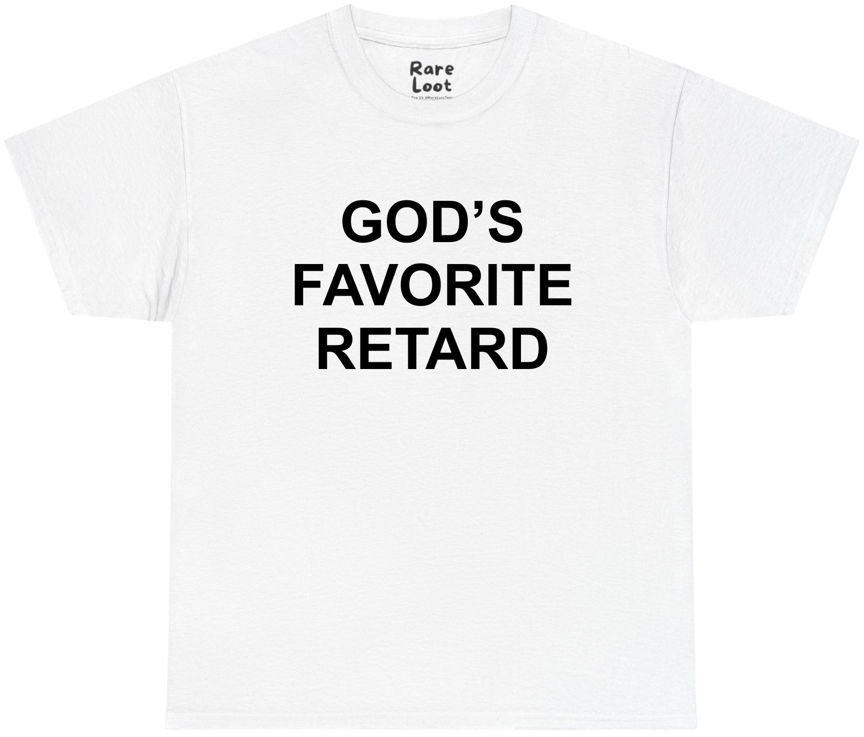 God's Favorite Retard Shirt