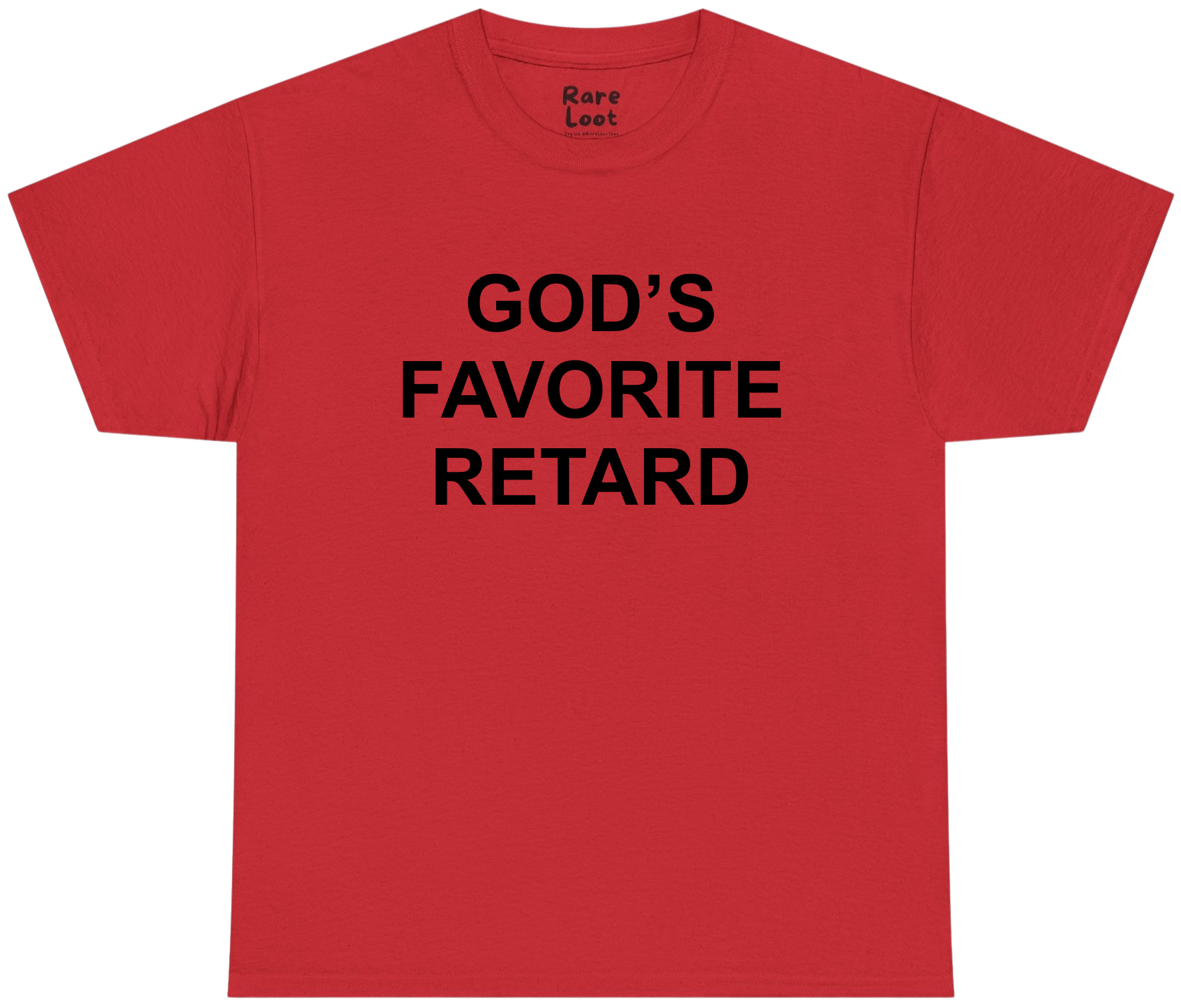 God's Favorite Retard Shirt