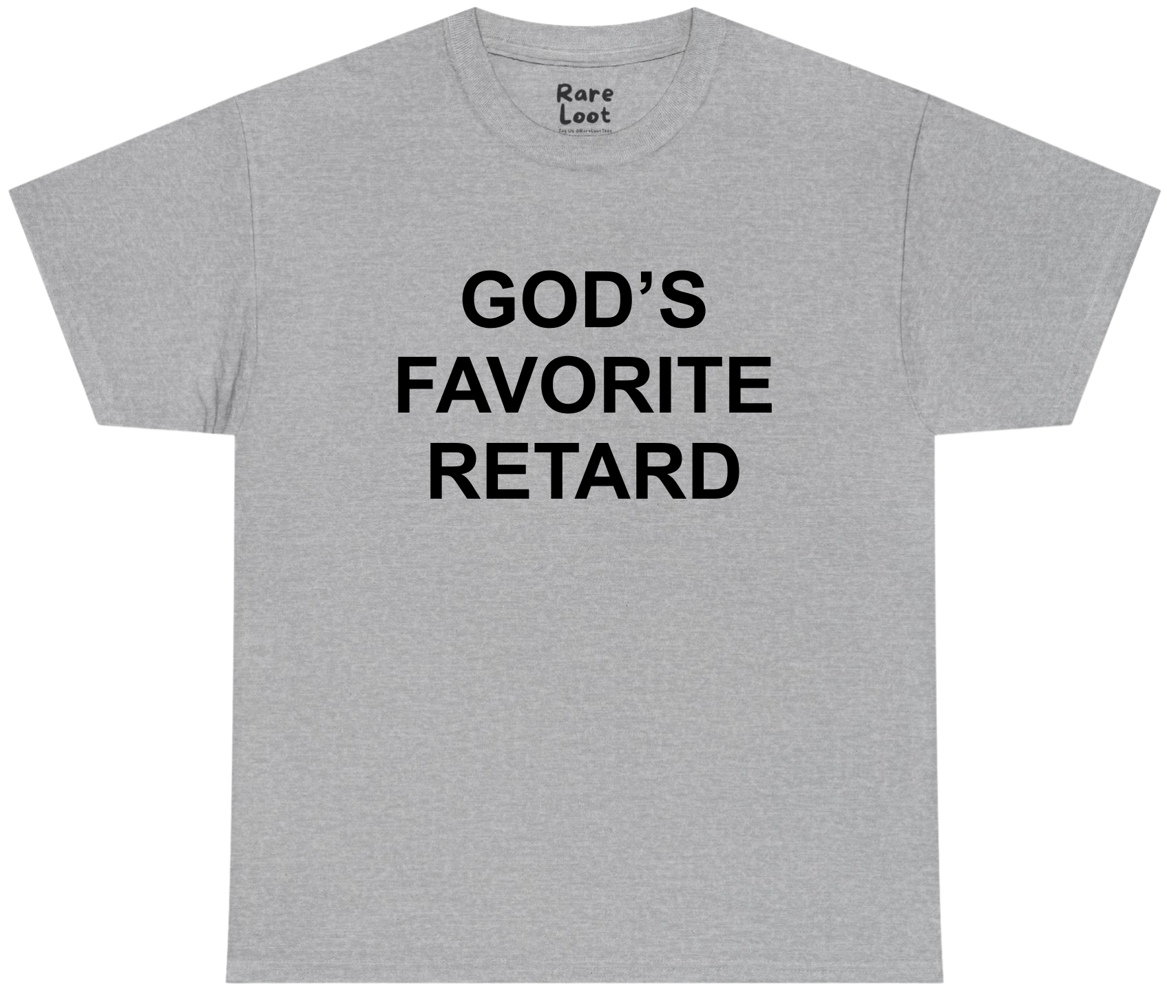 God's Favorite Retard Shirt